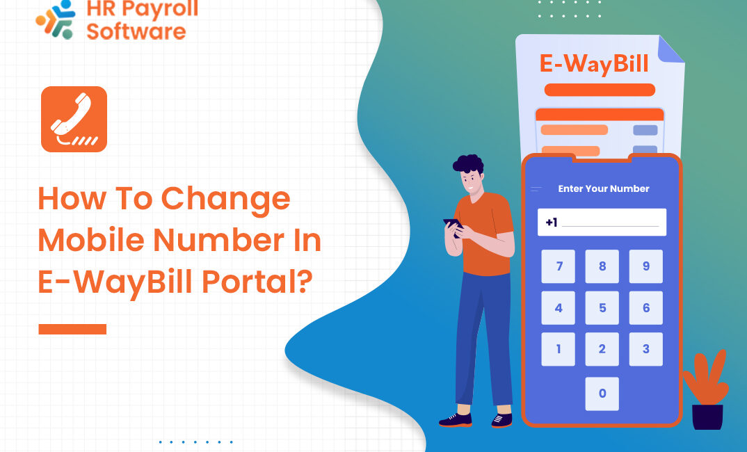 mobile number in the E-Way Bill portal