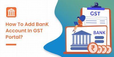 How to Add a Bank Account in the GST Portal