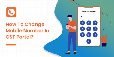 How to Change Mobile Number in GST Portal